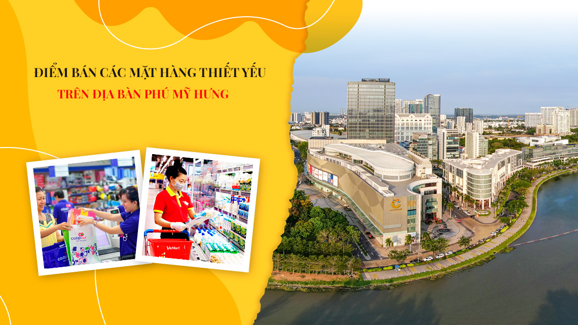 42 siêu thị, cửa hàng hoạt động tại Phú Mỹ Hưng vẫn hoạt động bình thường trong thời gian giãn cách xã hội