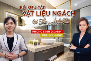 Tìm hiểu bộ sưu tập vật liệu bàn giao tại The Antonia